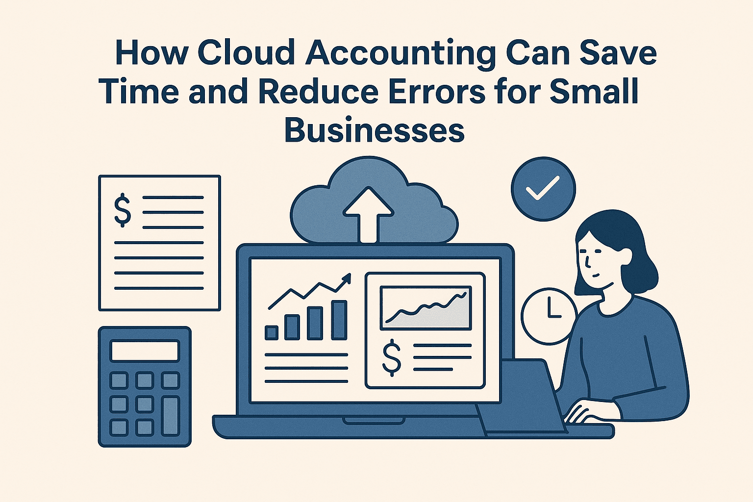 How Cloud Accounting Can Save Time and Reduce Errors for Small Businesses